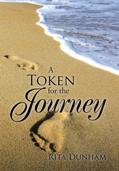 Cover for Rita Dunham · A Token for the Journey (Hardcover Book) (2014)