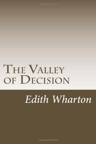 The Valley of Decision - Edith Wharton - Libros - CreateSpace Independent Publishing Platf - 9781499294675 - 1 de mayo de 2014