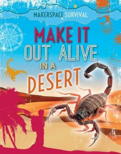 Cover for Claudia Martin · Make It Out Alive in a Desert (Hardcover Book) (2017)