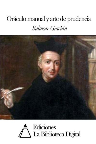 Cover for Baltasar Gracian · Oraculo Manual Y Arte De Prudencia (Paperback Bog) (2014)