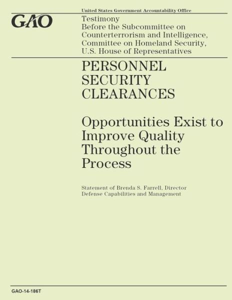 Cover for Government Accountability Office · Personal Security Clearances: Opportunities Exist to Improve Quality Throughout the Process (Taschenbuch) (2014)