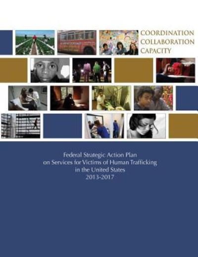 Cover for Department of Justice · Federal Strategic Action Plan on Services for Victims of Human Trafficking in the United States 2013-2017 (Pocketbok) (2015)