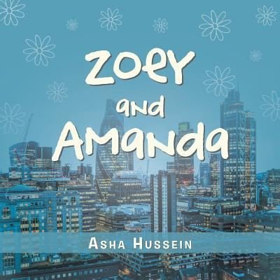Asha Hussein · Zoey and Amanda (Taschenbuch) (2019)