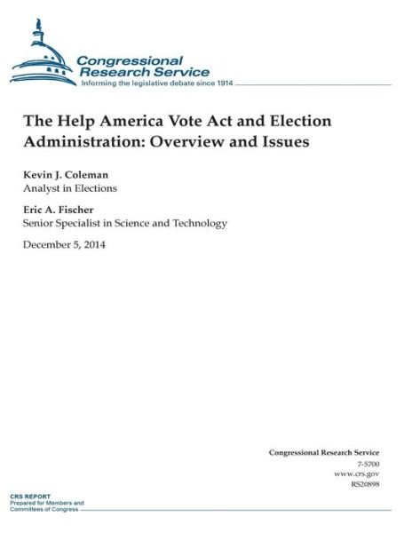 Cover for Congressional Research Service · The Help America Vote Act and Election Administration: Overview and Issues (Paperback Book) (2014)