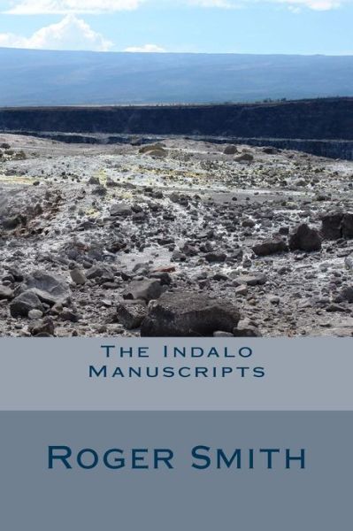 Cover for Mr Roger Stuart Smith · The Indalo Manuscripts (Paperback Book) (2015)