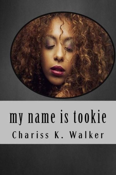 Cover for Chariss K Walker · My Name is Tookie (Paperback Book) (2015)