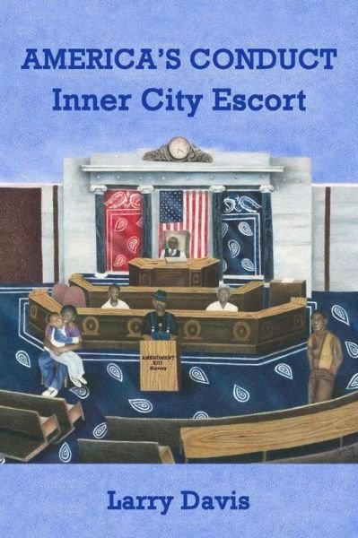 Cover for Larry Davis · America's Conduct: Inner City Escort (Paperback Book) (2015)