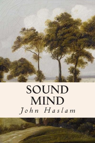 Cover for John Haslam · Sound Mind (Paperback Book) (2015)