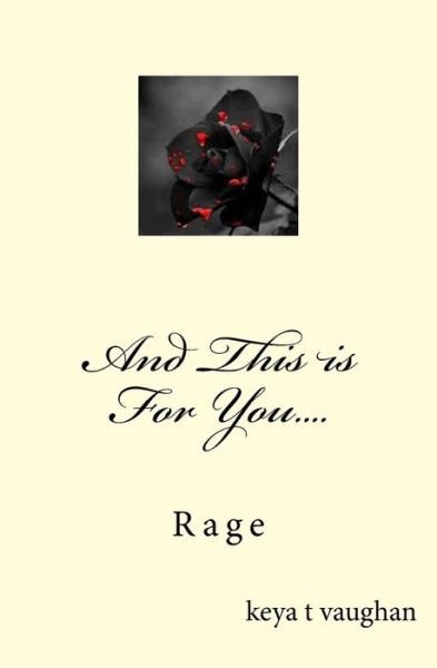 Cover for Keya T Vaughan · And This is for You.... (Paperback Book) (2015)
