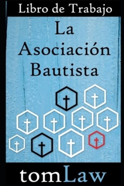 Cover for Tom Law · Asociación Bautista Libro de Trabajo (Buch) (2016)