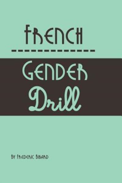 Cover for Frederic Bibard · French Gender Drill (Paperback Book) (2015)