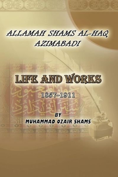 Cover for Muhammad 'ozair Shams · Biography of Allamah Shams al-Haq Azimabadi (Paperback Book) (2016)