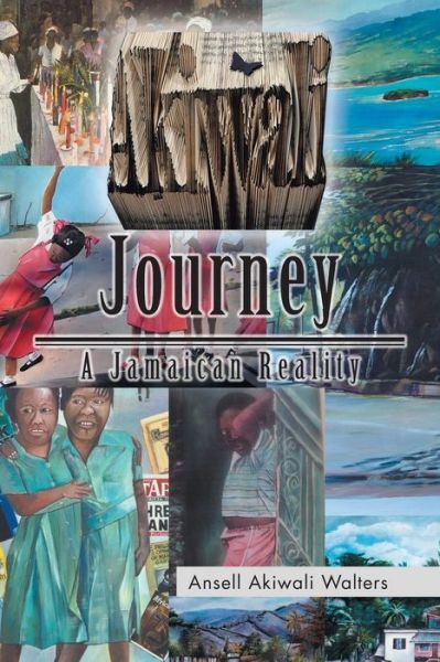 Cover for Ansell Akiwali Walters · Akiwali Journey: A Jamaican Reality (Paperback Book) (2019)