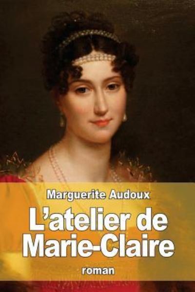 Cover for Marguerite Audoux · L'atelier de Marie-Claire (Paperback Book) (2016)