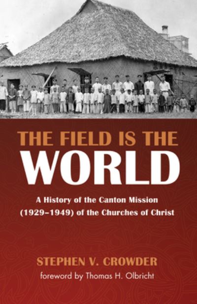Cover for Stephen V. Crowder · The Field Is the World (Hardcover Book) (2018)