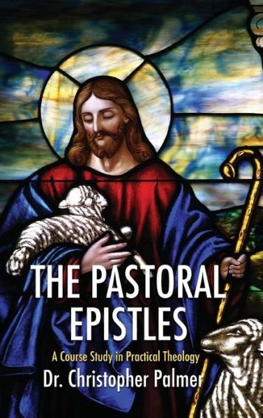 Cover for Chris Palmer · Pastoral Epistles (Bok) (2019)