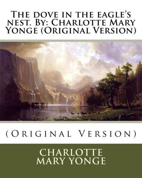 Cover for Charlotte Mary Yonge · The dove in the eagle's nest. By (Paperback Book) (2016)