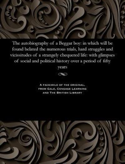 Cover for James Dawson Burn · The Autobiography of a Beggar Boy (Paperback Bog) (1901)