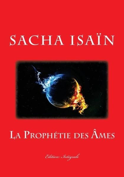 Cover for Sacha Isain · La Proph tie Des mes (Taschenbuch) (2016)
