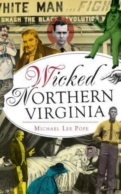 Cover for Michael Lee Pope · Wicked Northern Virginia (Hardcover Book) (2014)
