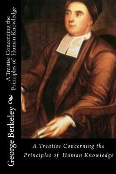 Cover for George Berkeley · A Treatise Concerning the Principles of Human Knowledge (Taschenbuch) (2017)