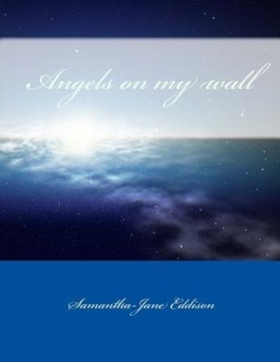Cover for MS Samantha Jane Eddison · Angels on My Wall (Paperback Bog) (2017)
