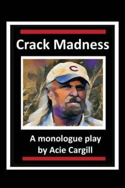 Cover for Acie Cargill · Crack Madness (Pocketbok) (2017)