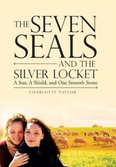 Cover for Charlotte Taylor · The Seven Seals and the Silver Locket (Hardcover Book) (2018)