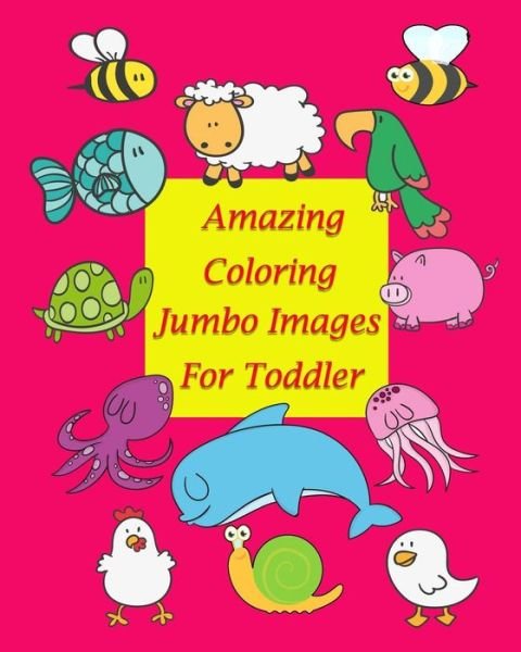 Cover for Pimmy Pim · Amazing Coloring Jumbo Images For Toddler (Paperback Book) (2017)