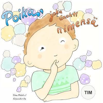 Cover for Tiina Walsh · Poika, joka unohti nimensa TIM (Paperback Book) (2017)