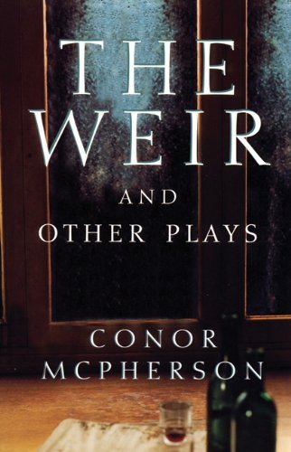 Cover for Conor Mcpherson · The Weir and Other Plays (Taschenbuch) [2nd edition] (1999)