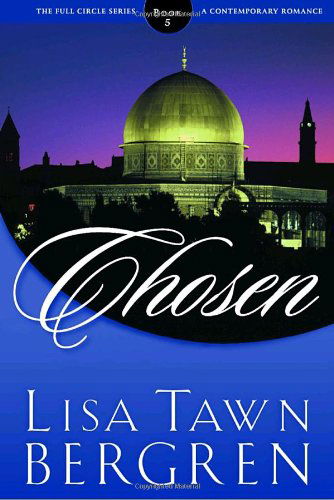 Cover for Lisa Tawn Bergren · Chosen: June 2001 - Full Circle (Paperback Book) [Waterbrook edition] (2001)