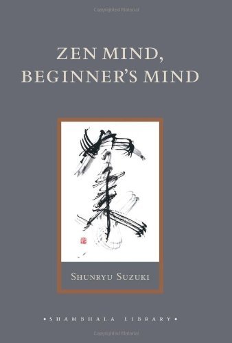 Cover for Shunryu Suzuki · Zen Mind, Beginner's Mind: Informal Talks on Zen Meditation and Practice - Shambhala Library (Hardcover Book) (2006)