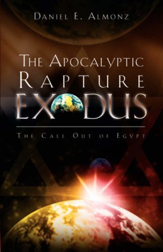 Daniel E. Almonz · The Apocalyptic Rapture Exodus (Paperback Book) (2004)