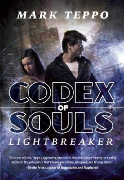 Cover for Mark Teppo · Lightbreaker The First Book of The Codex of Souls (Paperback Book) (2016)