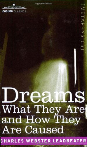 Cover for Charles Webster Leadbeater · Dreams: What They Are and How They Are Caused (Pocketbok) (2007)