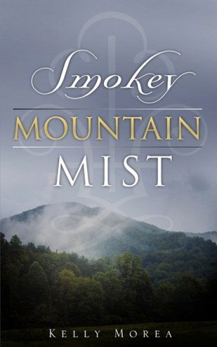 Cover for Kelly Morea · Smokey Mountain Mist (Paperback Book) (2009)