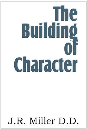 Cover for J. R. Miller · The Building of Character (Paperback Book) (2011)