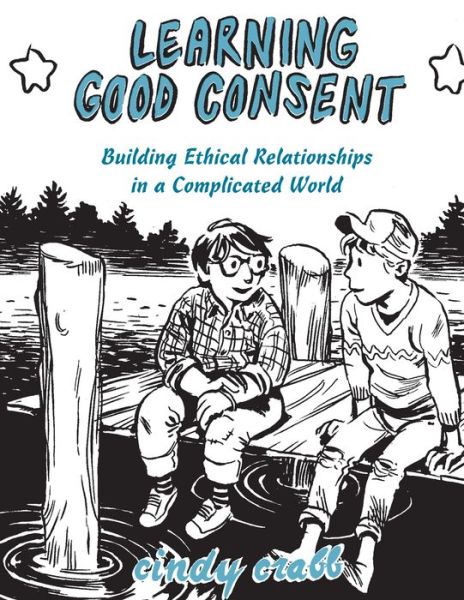 Learning Good Consent - Cindy Crabb - Livros - Microcosm Publishing - 9781621066675 - 28 de novembro de 2017