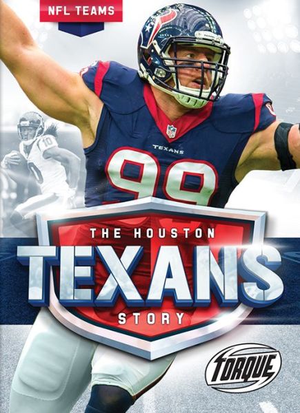 Cover for Thomas K Adamson · The Houston Texans Story - NFL Teams (Gebundenes Buch) (2016)