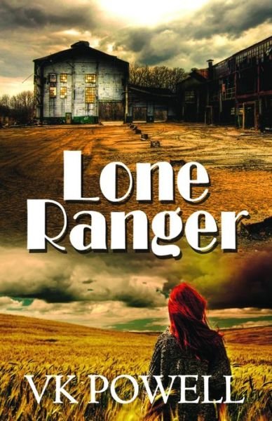 Cover for VK Powell · Lone Ranger (Book) (2016)
