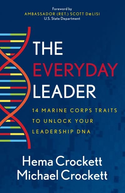 Cover for Hema Crockett · The Everyday Leader: 14 Marine Corps Traits to Unlock Your Leadership DNA (Paperback Book) (2021)