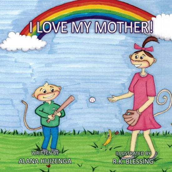 Cover for Alana Huizenga · I Love My Mother (Paperback Book) (2017)