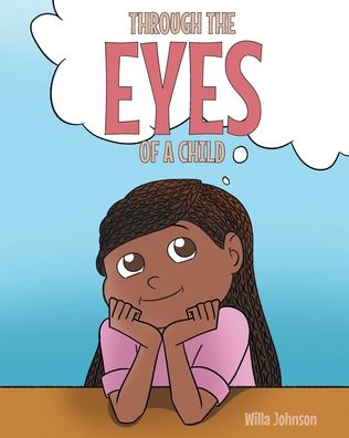 Through the Eyes of a Child - Willa Johnson - Books - Covenant Books - 9781638149675 - October 25, 2022