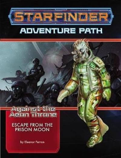 Cover for Eleanor Ferron · Starfinder Adventure Path: Escape from the Prison Moon (Against the Aeon Throne 2 of 3) (Paperback Book) (2018)