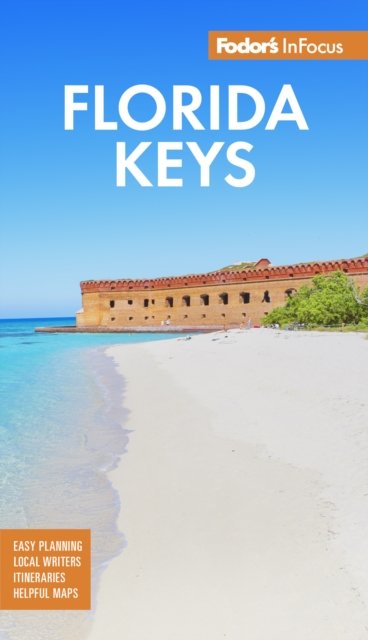 Cover for Fodor's Travel Guides · Fodor's InFocus Florida Keys: with Key West, Marathon &amp; Key Largo - Full-color Travel Guide (Paperback Book) (2023)