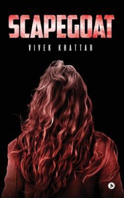 Cover for Vivek Khattar · Scapegoat (Paperback Book) (2018)