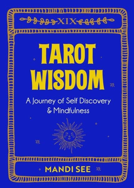 Cover for Mandi See · Tarot Wisdom: A Journey of Self Discovery &amp; Mindfulness (Paperback Bog) (2021)
