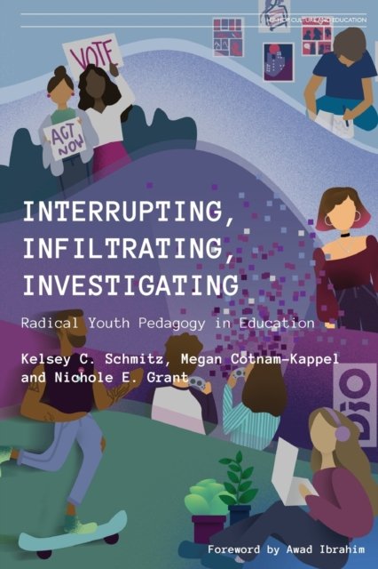 Cover for Kelsey C Schmitz · Interrupting, Infiltrating, Investigating (Paperback Bog) (2020)
