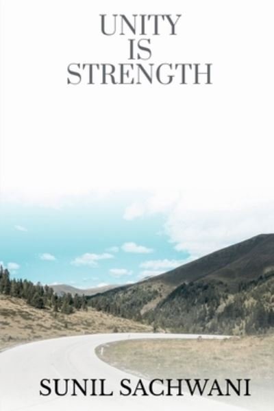 Cover for Sunil Sachwani · Unity Is Strength (Book) (2020)